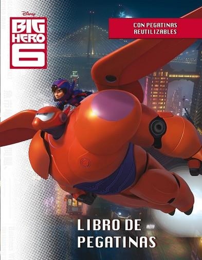 BIG HERO 6 LIBRO DE PEGATINAS | 9788499516257 | DISNEY | Llibreria L'Odissea - Libreria Online de Vilafranca del Penedès - Comprar libros