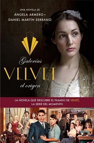 GALERÍAS VELVET EL ORIGEN | 9788408126331 | ARMERO, ANGELA / MARTIN SERRANO, DANIEL | Llibreria Online de Vilafranca del Penedès | Comprar llibres en català