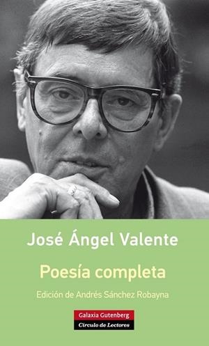 POESÍA COMPLETA JOSE ÁNGEL VALENTE | 9788416252114 | VALENTE, J.A. | Llibreria Online de Vilafranca del Penedès | Comprar llibres en català