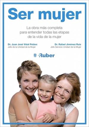 SER MUJER | 9788415989776 | VIDAL PELAEZ,DR. JUAN JOSE/JIMENEZ RUIZ, | Llibreria Online de Vilafranca del Penedès | Comprar llibres en català