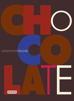 CHOCOLATE | 9788444121918 | FELDER, CHRISTOPHE | Llibreria Online de Vilafranca del Penedès | Comprar llibres en català