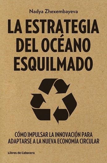 LA ESTRATEGIA DEL OCÉANO ESQUILMADO | 9788494239755 | ZHEXEMBAYEVA, NADYA | Llibreria L'Odissea - Libreria Online de Vilafranca del Penedès - Comprar libros