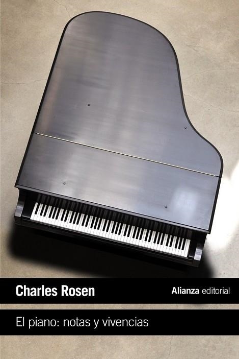 EL PIANO NOTAS Y VIVENCIAS | 9788420691992 | ROSEN, CHARLES | Llibreria Online de Vilafranca del Penedès | Comprar llibres en català