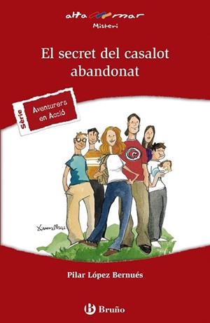 EL SECRET DEL CASALOT ABANDONAT | 9788469602379 | LÓPEZ BERNUÉS, PILAR | Llibreria L'Odissea - Libreria Online de Vilafranca del Penedès - Comprar libros