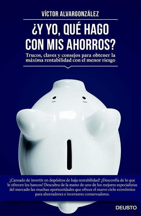 Y YO QUÉ HAGO CON MIS AHORROS | 9788423419333 | ALVAROGONZALEZ, VICTOR | Llibreria L'Odissea - Libreria Online de Vilafranca del Penedès - Comprar libros
