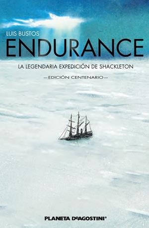 ENDURANCE - LA LEGENDARIA EXPEDICIÓN DE SHACLETON | 9788416090334 | BUSTOS, LUIS  | Llibreria L'Odissea - Libreria Online de Vilafranca del Penedès - Comprar libros