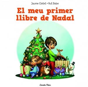 EL MEU PRIMER LLIBRE DE NADAL | 9788490574157 | CLOTET, JAUME / BISBE, RUT | Llibreria Online de Vilafranca del Penedès | Comprar llibres en català