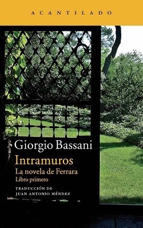 INTRAMUROS LA NOVELA DE FERRARA LIBRO PRIMERO | 9788416011339 | BASSANI, GIORGIO | Llibreria L'Odissea - Libreria Online de Vilafranca del Penedès - Comprar libros