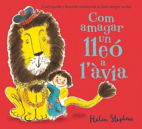 COM AMAGAR UN LLEÓ A L'ÀVIA | 9788416075171 | STEPHENS, HELEN | Llibreria L'Odissea - Libreria Online de Vilafranca del Penedès - Comprar libros