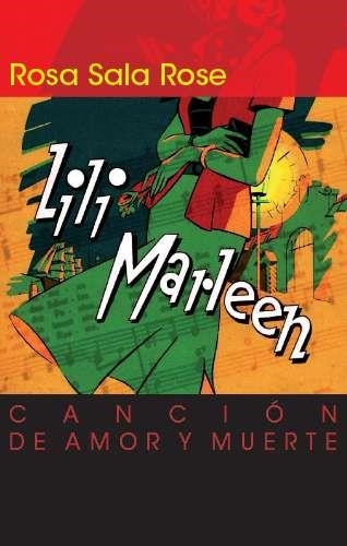 LILI MARLEEN CANCIÓN DE AMOR Y MUERTE | 9788494261305 | SALA ROSE, ROSA | Llibreria L'Odissea - Libreria Online de Vilafranca del Penedès - Comprar libros