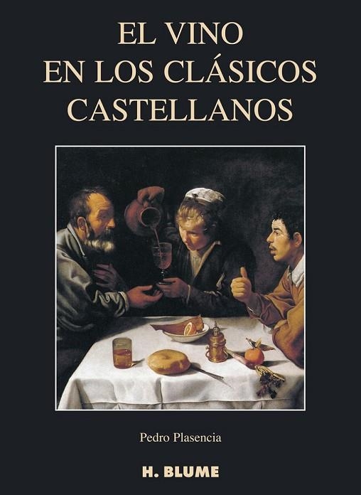 EL VINO EN LOS CLÁSICOS CASTELLANOS | 9788489840416 | PLASENCIA, PEDRO | Llibreria L'Odissea - Libreria Online de Vilafranca del Penedès - Comprar libros