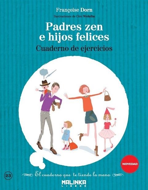 CUADERNO DE EJERCICIOS PADRES ZEN E HIJOS FELICES | 9788415322917 | DORN, FRANÇOISE | Llibreria L'Odissea - Libreria Online de Vilafranca del Penedès - Comprar libros