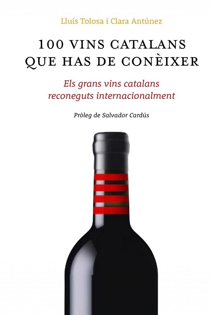 100 VINS CATALANS QUE HAS DE CONÉIXER  | 9788461687046 | TOLOSA PLANET, LLUÍS | Llibreria L'Odissea - Libreria Online de Vilafranca del Penedès - Comprar libros