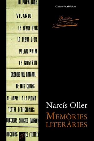 MEMÒRIES LITERÀRIES | 9788490342657 | OLLER, NARCÍS | Llibreria L'Odissea - Libreria Online de Vilafranca del Penedès - Comprar libros