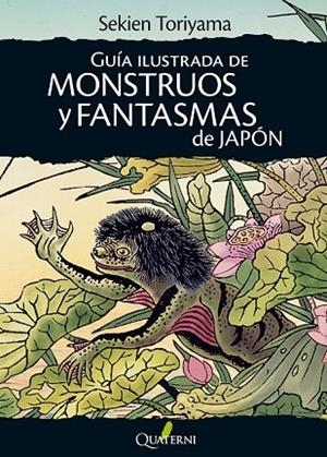 GUÍA ILUSTRADA DE MONSTRUOS Y FANTASMAS DE JAPÓN | 9788494180293 | TORIYAMA, SEKIEN | Llibreria L'Odissea - Libreria Online de Vilafranca del Penedès - Comprar libros