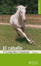 EL CABALLO 213 PREGUNTAS Y RESPUESTAS | 9788425511226 | LUX, CLAUDE | Llibreria L'Odissea - Libreria Online de Vilafranca del Penedès - Comprar libros