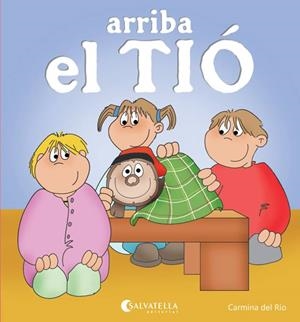 ARRIBA EL TIÓ | 9788484127772 | DEL RIO GALVE, CARMINA | Llibreria Online de Vilafranca del Penedès | Comprar llibres en català