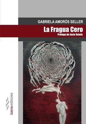 LA FRAGUA CERO | 9788494271205 | AMORÓS SELLER, GABRIELA | Llibreria L'Odissea - Libreria Online de Vilafranca del Penedès - Comprar libros