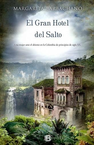EL GRAN HOTEL DEL SALTO | 9788466655781 | BARBÁCHANO, MARGARITA | Llibreria L'Odissea - Libreria Online de Vilafranca del Penedès - Comprar libros