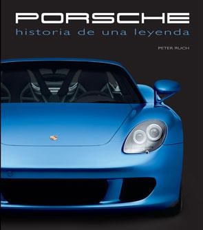 PORSCHE HISTORIA DE UNA LEYENDA | 9788415372844 | RUCH, PETER | Llibreria L'Odissea - Libreria Online de Vilafranca del Penedès - Comprar libros