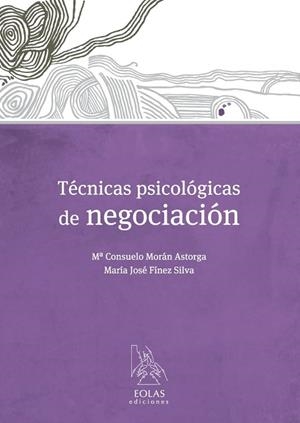 TÉCNICAS PSICOLÓGICAS DE NEGOCIACIÓN | 9788415603672 | MORÁN, Mª CONSUELO / FÍNEZ, MARÍA JOSÉ | Llibreria L'Odissea - Libreria Online de Vilafranca del Penedès - Comprar libros
