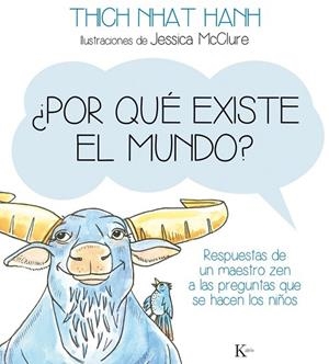 POR QUÉ EXISTE EL MUNDO | 9788499884141 | NHAT HANH, THICH | Llibreria Online de Vilafranca del Penedès | Comprar llibres en català