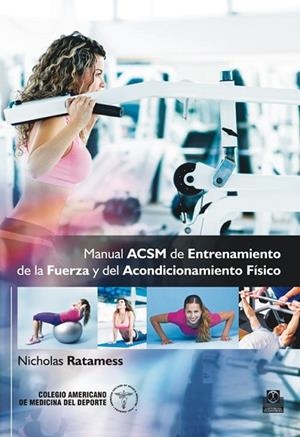 MANUAL ACSM DE ENTRENAMIENTO DE LA FUERZA Y DEL ACONDICIONAMIENTO FÍSICO  | 9788499104966 | AA. VV. | Llibreria L'Odissea - Libreria Online de Vilafranca del Penedès - Comprar libros