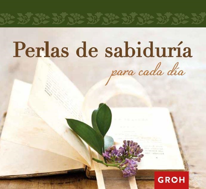 PERLAS DE SABIDURÍA PARA CADA DÍA | 9788490680308 | GROH | Llibreria Online de Vilafranca del Penedès | Comprar llibres en català