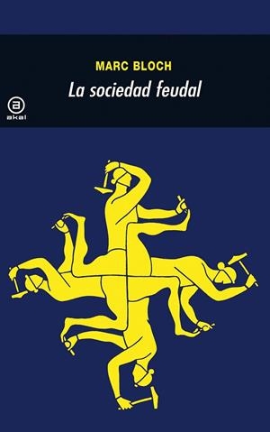 LA SOCIEDAD FEUDAL | 9788476002629 | BLOCH, MARC | Llibreria L'Odissea - Libreria Online de Vilafranca del Penedès - Comprar libros