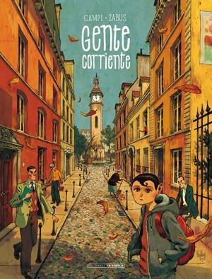 GENTE CORRIENTE | 9788415724810 | CAMPI, THOMAS / ZABUS, VINCENT | Llibreria L'Odissea - Libreria Online de Vilafranca del Penedès - Comprar libros