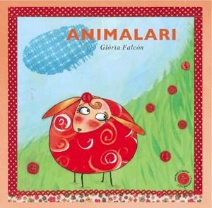 ANIMALARI | 9788492607211 | FALCÓN, GLORIA | Llibreria L'Odissea - Libreria Online de Vilafranca del Penedès - Comprar libros