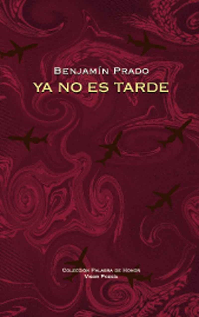 YA NO ES TARDE | 9788498952247 | PRADO, BENJAMÍN | Llibreria Online de Vilafranca del Penedès | Comprar llibres en català