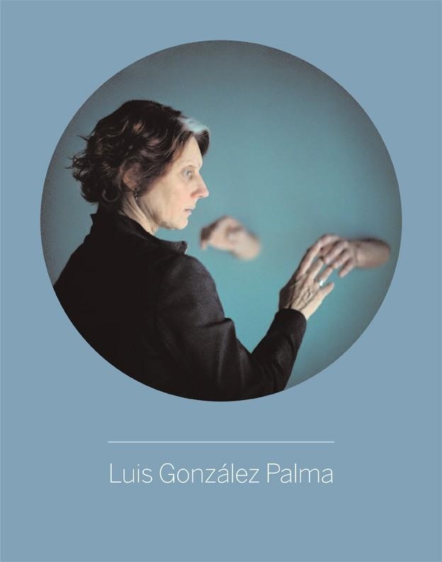 LUÍS GONZALEZ PALMA. | 9788415691884 | GONZALEZ PALMA, LUÍS | Llibreria L'Odissea - Libreria Online de Vilafranca del Penedès - Comprar libros