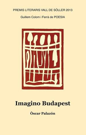 IMAGINO BUDAPEST | 9788415432807 | PALAZÓN FERRÉ, ÒSCAR | Llibreria L'Odissea - Libreria Online de Vilafranca del Penedès - Comprar libros