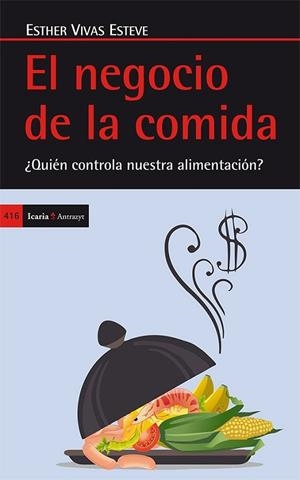 EL NEGOCIO DE LA COMIDA | 9788498886276 | VIVAS ESTEVE, ESTHER | Llibreria L'Odissea - Libreria Online de Vilafranca del Penedès - Comprar libros
