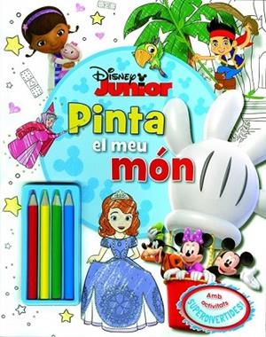 DISNEY JUNIOR. PINTA EL MEU MÓN | 9788490574997 | AA. VV. | Llibreria Online de Vilafranca del Penedès | Comprar llibres en català