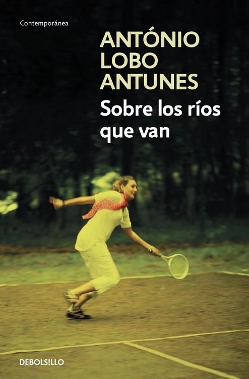 SOBRE LOS RÍOS QUE VAN | 9788490623848 | LOBO ANTUNES, ANTONIO | Llibreria L'Odissea - Libreria Online de Vilafranca del Penedès - Comprar libros
