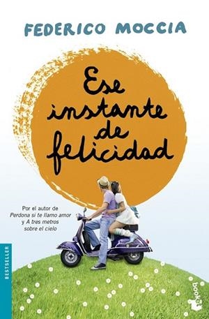 ESE INSTANTE DE FELICIDAD | 9788408135692 | MOCCIA, FEDERICO | Llibreria L'Odissea - Libreria Online de Vilafranca del Penedès - Comprar libros