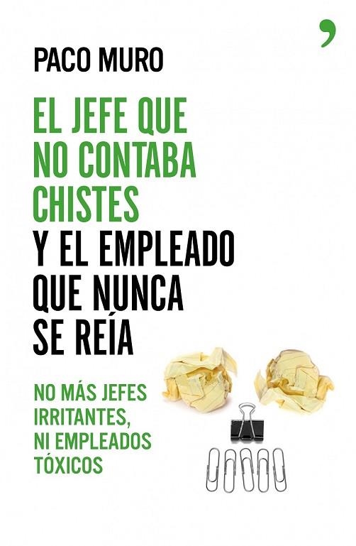 EL JEFE QUE NO CONTABA CHISTES Y EL EMPLEADO QUE NUNCA SE REÍA | 9788499984605 | MURO, PACO | Llibreria L'Odissea - Libreria Online de Vilafranca del Penedès - Comprar libros