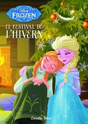 FROZEN EL FESTIVAL DE L'HIVERN | 9788490576656 | DISNEY | Llibreria Online de Vilafranca del Penedès | Comprar llibres en català