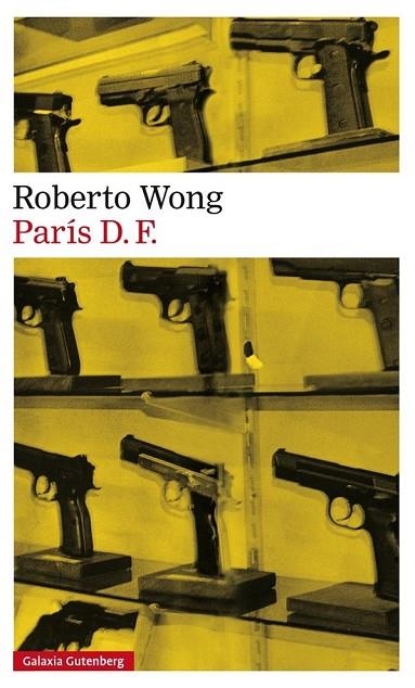PARÍS D. F. | 9788416252206 | WONG, ROBERTO | Llibreria L'Odissea - Libreria Online de Vilafranca del Penedès - Comprar libros