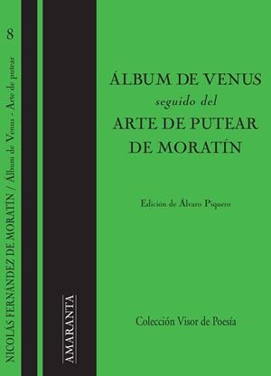 ÁLBUM DE VENUS SEGUIDO DE ARTE DE PUTEAR | 9788498956894 | MORATÍN, NICOLÁS F. DE | Llibreria L'Odissea - Libreria Online de Vilafranca del Penedès - Comprar libros