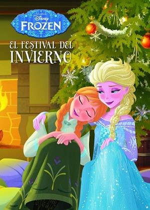 FROZEN EL FESTIVAL DEL INVIERNO | 9788499516479 | DISNEY | Llibreria L'Odissea - Libreria Online de Vilafranca del Penedès - Comprar libros