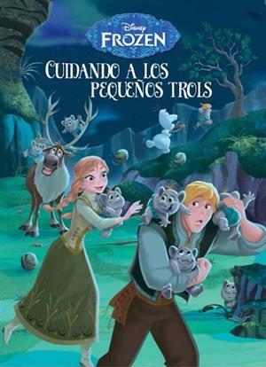 FROZEN CUIDANDO A LOS PEQUEÑOS TROLS | 9788499516486 | DISNEY | Llibreria L'Odissea - Libreria Online de Vilafranca del Penedès - Comprar libros