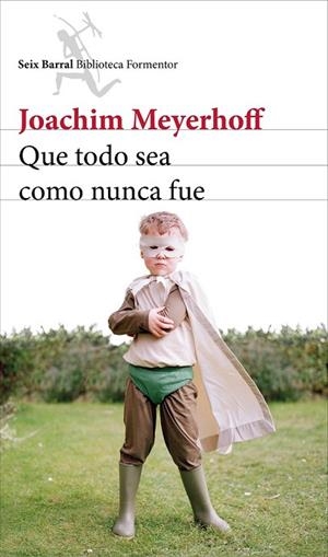QUE TODO SEA COMO NUNCA FUE | 9788432224188 | MEYERHOFF, JOACHIM | Llibreria Online de Vilafranca del Penedès | Comprar llibres en català