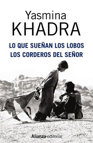 LO QUE SUEÑAN LOS LOBOS. LOS CORDEROS DEL SEÑOR | 9788420695136 | KHADRA, YASMINA | Llibreria Online de Vilafranca del Penedès | Comprar llibres en català