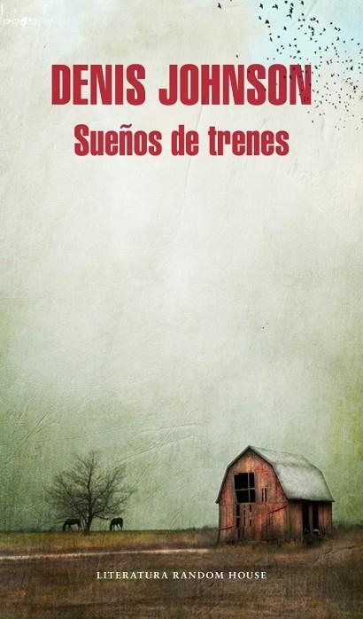 SUEÑOS DE TRENES | 9788439729051 | JOHNSON, DENIS | Llibreria L'Odissea - Libreria Online de Vilafranca del Penedès - Comprar libros