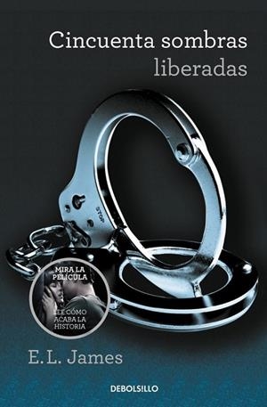 CINCUENTA SOMBRAS LIBERADAS - LA PELICULA ( CINCUENTA SOMBRAS 3 ) | 9788490629956 | JAMES, E.L. | Llibreria Online de Vilafranca del Penedès | Comprar llibres en català