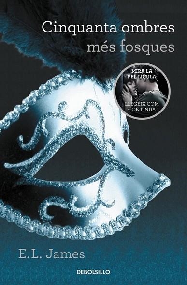 CINQUANTA OMBRES MÉS FOSQUES - LA PEL·LICULA ( CINQUANTA OMBRES 2 ) | 9788490629963 | JAMES, E.L. | Llibreria L'Odissea - Libreria Online de Vilafranca del Penedès - Comprar libros