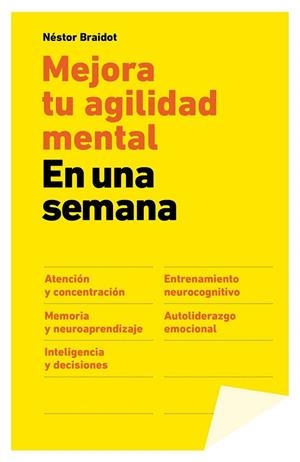 MEJORA TU AGILIDAD MENTAL EN UNA SEMANA | 9788498752755 | BRAIDOT, NESTOR | Llibreria L'Odissea - Libreria Online de Vilafranca del Penedès - Comprar libros